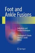 Smith / Chiodo |  Foot and Ankle Fusions | Buch |  Sack Fachmedien