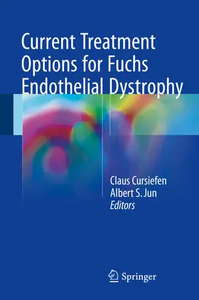 Cursiefen / Jun | Current Treatment Options for Fuchs Endothelial Dystrophy | E-Book | sack.de