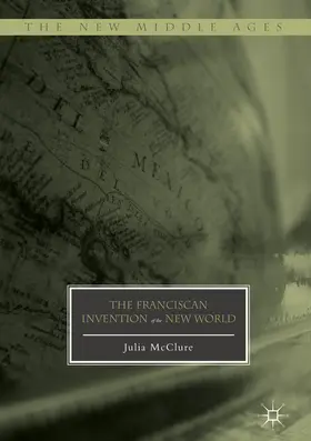 McClure |  The Franciscan Invention of the New World | eBook | Sack Fachmedien