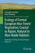 Leuschner / Ellenberg |  Ecology of Central European Non-Forest Vegetation: Coastal to Alpine, Natural to Man-Made Habitats | Buch |  Sack Fachmedien