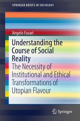 Fusari |  Understanding the Course of Social Reality | Buch |  Sack Fachmedien