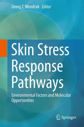Wondrak |  Skin Stress Response Pathways | Buch |  Sack Fachmedien