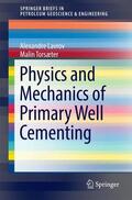 Lavrov / Torsæter |  Physics and Mechanics of Primary Well Cementing | Buch |  Sack Fachmedien