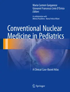 Garganese / D'Errico |  Conventional Nuclear Medicine in Pediatrics | eBook | Sack Fachmedien