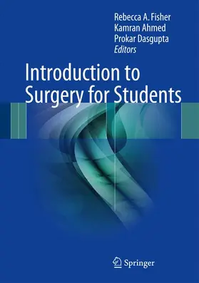 Fisher / Dasgupta / Ahmed |  Introduction to Surgery for Students | Buch |  Sack Fachmedien