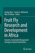 Ekesi / Mohamed / De Meyer |  Fruit Fly Research and Development in Africa - Towards a Sustainable Management Strategy to Improve Horticulture | eBook | Sack Fachmedien