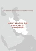 Ehteshami / Bahgat / Quilliam |  Security and Bilateral Issues between Iran and its Arab Neighbours | Buch |  Sack Fachmedien