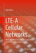 Yahya |  LTE-A Cellular Networks | Buch |  Sack Fachmedien
