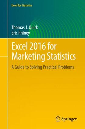 Quirk / Rhiney | Excel 2016 for Marketing Statistics | Buch | 978-3-319-43375-2 | sack.de