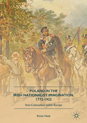 Healy |  Poland in the Irish Nationalist Imagination, 1772-1922 | eBook | Sack Fachmedien