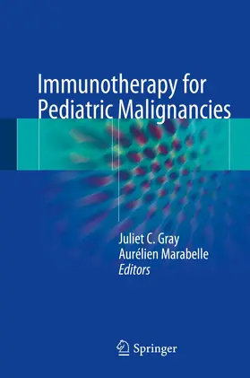 Marabelle / Gray |  Immunotherapy for Pediatric Malignancies | Buch |  Sack Fachmedien