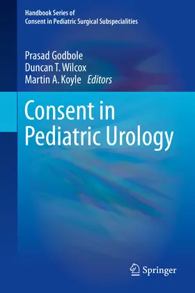 Godbole / Wilcox / Koyle |  Consent in Pediatric Urology | eBook | Sack Fachmedien