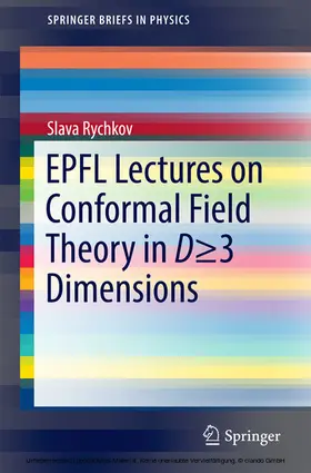 Rychkov |  EPFL Lectures on Conformal Field Theory in D = 3 Dimensions | eBook | Sack Fachmedien