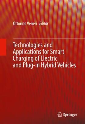 Veneri | Technologies and Applications for Smart Charging of Electric and Plug-in Hybrid Vehicles | Buch | 978-3-319-43649-4 | sack.de