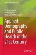 Hoque / McGehee / Pecotte |  Applied Demography and Public Health in the 21st Century | Buch |  Sack Fachmedien