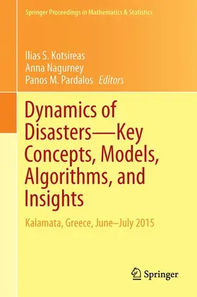 Kotsireas / Pardalos / Nagurney |  Dynamics of Disasters-Key Concepts, Models, Algorithms, and Insights | Buch |  Sack Fachmedien