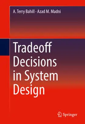 Bahill / Madni |  Tradeoff Decisions in System Design | eBook | Sack Fachmedien