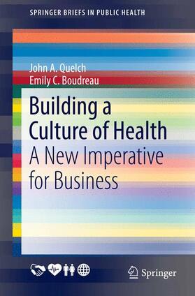 Boudreau / Quelch | Building a Culture of Health | Buch | 978-3-319-43722-4 | sack.de