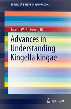 St. Geme, III |  Advances in Understanding Kingella kingae | Buch |  Sack Fachmedien