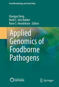 Deng / Hendriksen / den Bakker |  Applied Genomics of Foodborne Pathogens | Buch |  Sack Fachmedien
