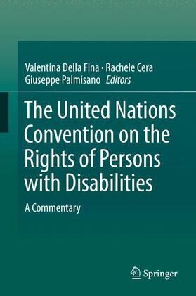 Della Fina / Palmisano / Cera | The United Nations Convention on the Rights of Persons with Disabilities | Buch | 978-3-319-43788-0 | sack.de