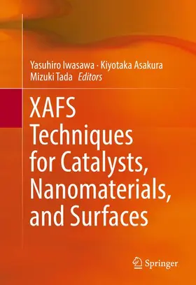 Iwasawa / Tada / Asakura |  XAFS Techniques for Catalysts, Nanomaterials, and Surfaces | Buch |  Sack Fachmedien