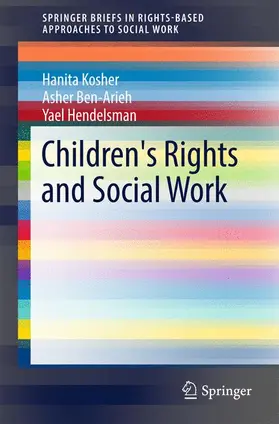 Kosher / Ben-Arieh / Hendelsman |  Children's Rights and Social Work | Buch |  Sack Fachmedien