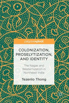 Thong |  Colonization, Proselytization, and Identity | Buch |  Sack Fachmedien