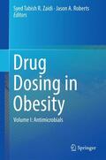 Zaidi / Roberts |  Drug Dosing in Obesity 01 | Buch |  Sack Fachmedien