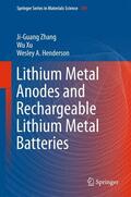 Zhang / Henderson / Xu |  Lithium Metal Anodes and Rechargeable Lithium Metal Batteries | Buch |  Sack Fachmedien