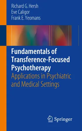Hersh / Caligor / Yeomans |  Fundamentals of Transference-Focused Psychotherapy | Buch |  Sack Fachmedien