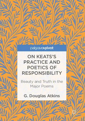 Atkins |  On Keats’s Practice and Poetics of Responsibility | Buch |  Sack Fachmedien