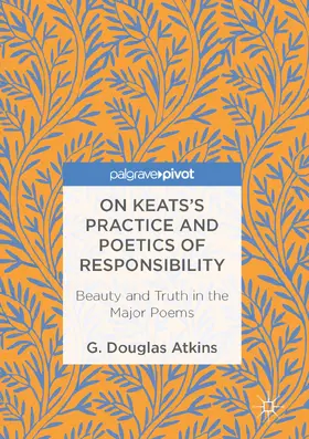 Atkins |  On Keats’s Practice and Poetics of Responsibility | eBook | Sack Fachmedien