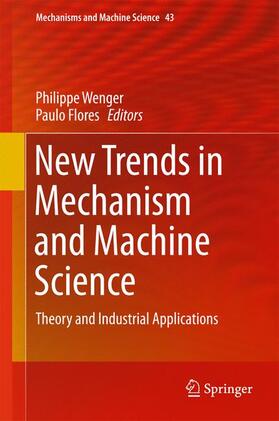 Flores / Wenger |  New Trends in Mechanism and Machine Science | Buch |  Sack Fachmedien