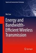 Gao |  Energy and Bandwidth-Efficient Wireless Transmission | Buch |  Sack Fachmedien