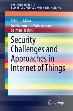 Misra / Maheswaran / Hashmi |  Security Challenges and Approaches in Internet of Things | Buch |  Sack Fachmedien