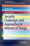 Misra / Maheswaran / Hashmi |  Misra, S: Security Challenges and Approaches in Internet | Buch |  Sack Fachmedien