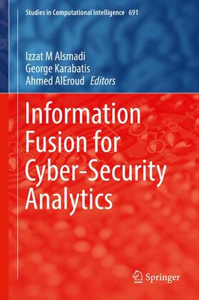 Alsmadi / Aleroud / Karabatis | Information Fusion for Cyber-Security Analytics | Buch | 978-3-319-44256-3 | sack.de