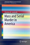 Sarteschi |  Mass and Serial Murder in America | Buch |  Sack Fachmedien