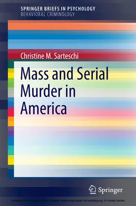 Sarteschi |  Mass and Serial Murder in America | eBook | Sack Fachmedien