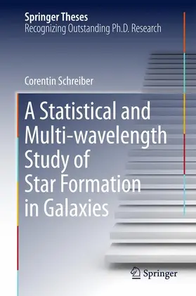 Schreiber |  A Statistical and Multi-wavelength Study of Star Formation in Galaxies | Buch |  Sack Fachmedien