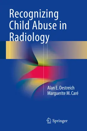 Oestreich / Caré |  Recognizing Child Abuse in Radiology | eBook | Sack Fachmedien