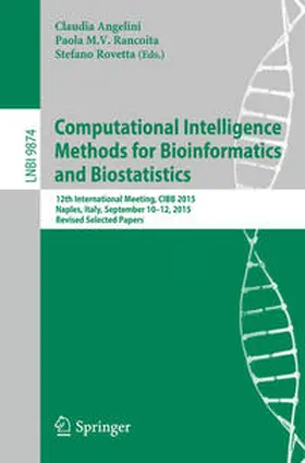 Angelini / Rancoita / Rovetta | Computational Intelligence Methods for Bioinformatics and Biostatistics | E-Book | sack.de