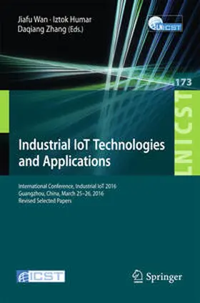 Wan / Humar / Zhang |  Industrial IoT Technologies and Applications | eBook | Sack Fachmedien