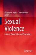 Calkins / Jeglic |  Sexual Violence | Buch |  Sack Fachmedien
