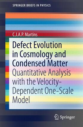 Martins | Defect Evolution in Cosmology and Condensed Matter | Buch | 978-3-319-44551-9 | sack.de