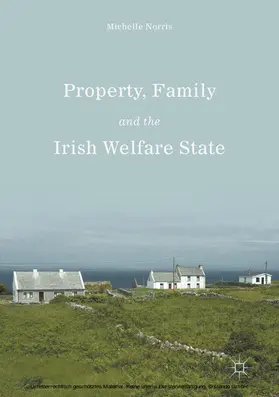 Norris |  Property, Family and the Irish Welfare State | eBook | Sack Fachmedien