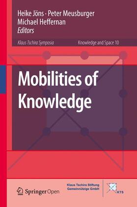 Jöns / Heffernan / Meusburger |  Mobilities of Knowledge | Buch |  Sack Fachmedien