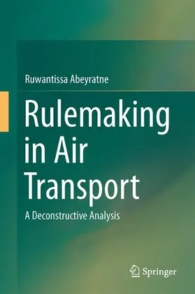 Abeyratne |  Rulemaking in Air Transport | Buch |  Sack Fachmedien