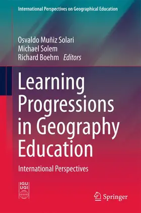 Muñiz Solari / Solem / Boehm |  Learning Progressions in Geography Education | Buch |  Sack Fachmedien